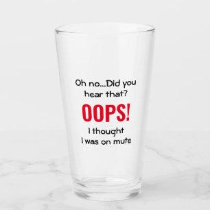 Verre Drôle OUPS JE PENSAIS ÊTRE EN SOURDINE
