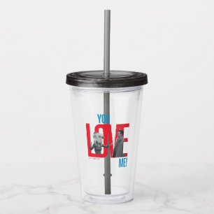 Verre En Acrylique AMIS™ Citation You Love Me