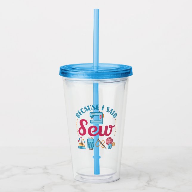 Verre En Acrylique Coudre Lover Parce Que J'Ai Dit Coudre (Devant)