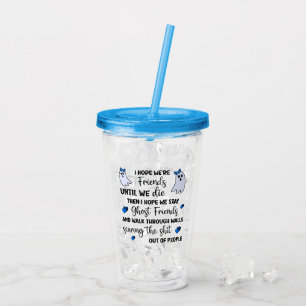 Verre En Acrylique Des amis fantômes pour toujours