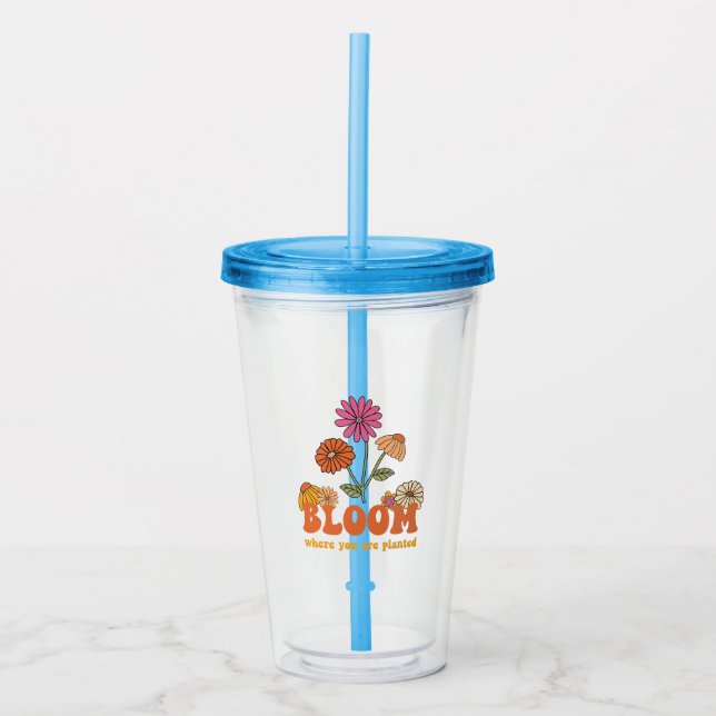Verre En Acrylique Fleur Où vous êtes planté (Devant)