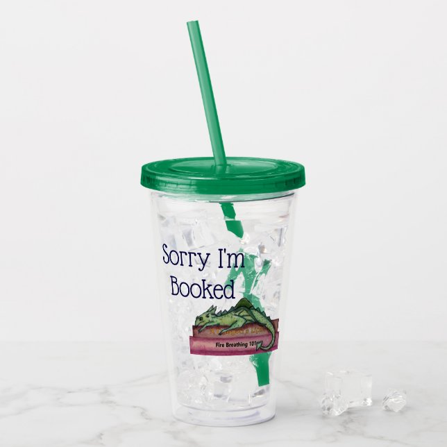 Verre En Acrylique Funny Désolé I'm Booked Dragon Acrylique Tumbler (Devant glace)
