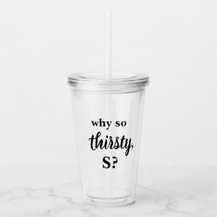 Verre En Acrylique Gossip Girl Pourquoi si soif S Tumbler