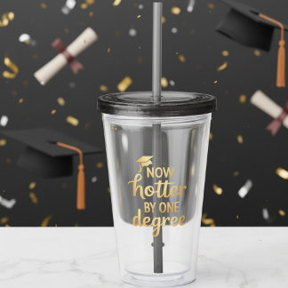 Verre En Acrylique Graduation Gifts Now Hotter By One Degree Friends 