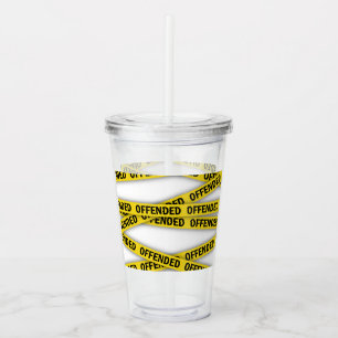 Verre En Acrylique Je suis offensé que la police ne croise pas