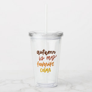 Verre En Acrylique "L'automne est ma couleur préférée"