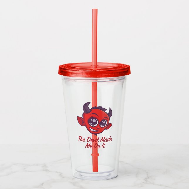 Verre En Acrylique Le Diable M'A Fait Le Faire (Devant)