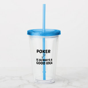 VERRE EN ACRYLIQUE LE POKER EST TOUJOURS UNE BONNE IDÉE