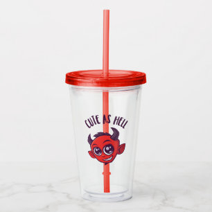 Verre En Acrylique Mignonne comme diable en enfer avec un texte foncé