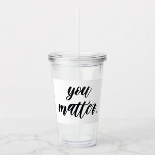 Verre En Acrylique Moderne Vous Comptez Motivation Positive Citation