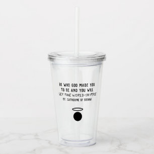 Verre En Acrylique Ste-Catherine de Sienne Citation Tumbler