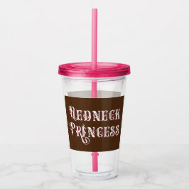Verre En Acrylique Texte fantaisie de la princesse Redneck
