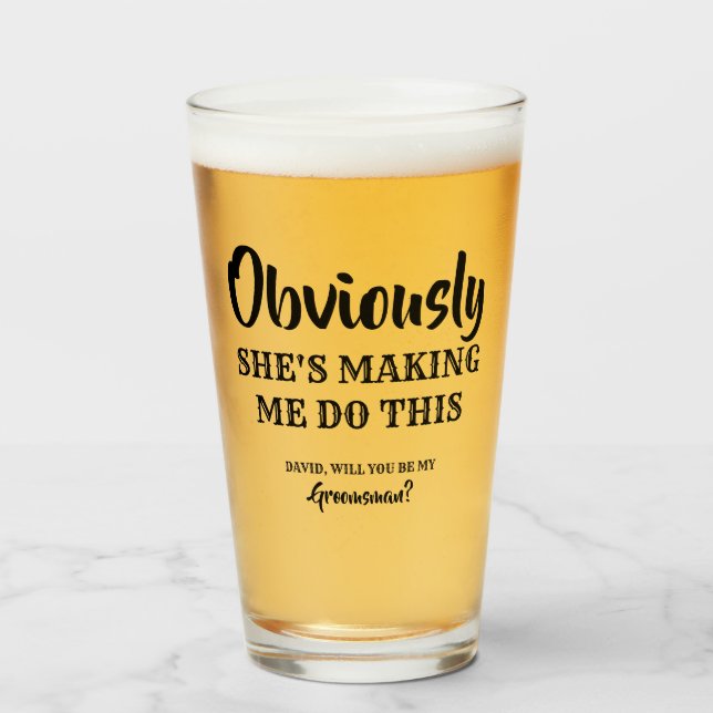 Verre Évidemment - Drôle Groomsman Proposition (Devant (rempli))