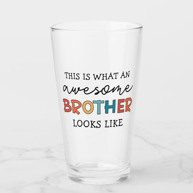 Verre Funny Awesome Frère | Cadeau pour Meilleur Frère j (Devant)