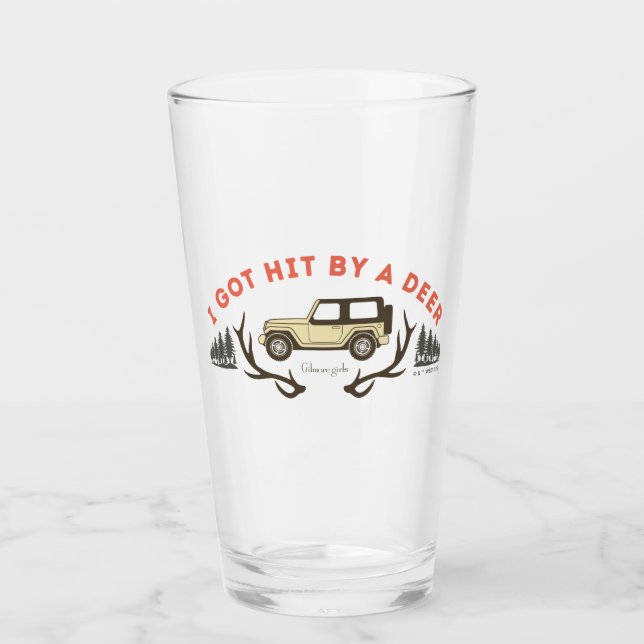 Verre Gilmore Girls I Got Hit by a Deer (Devant)