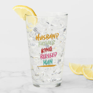 Verre Husband, Father, King, Blessed Man   Father's Day
