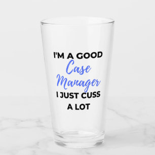 Verre I'm A Good Case Manager