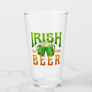 VERRE IRLANDAIS TU ÉTAIS BIÈRE DRÔLE DE BOIRE IRLANDE