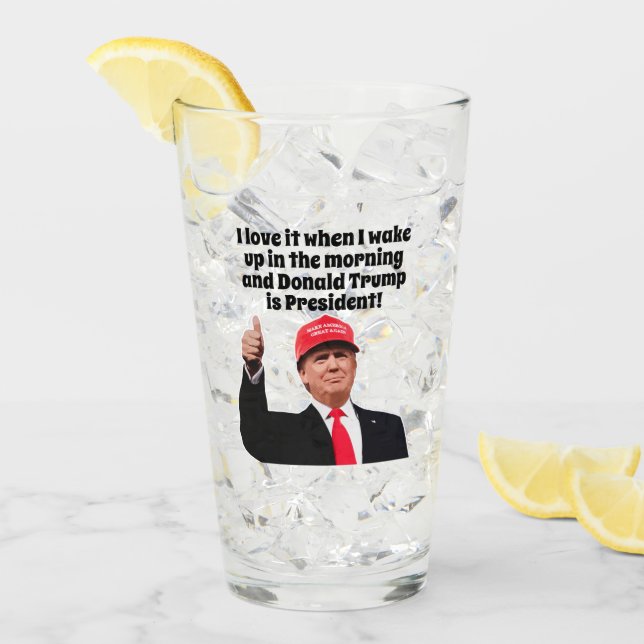 Verre J'adore quand je réveille Donald Trump est préside (Devant glace)