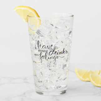 Verre J'ai mélangé des boissons avec des sentiments drôl