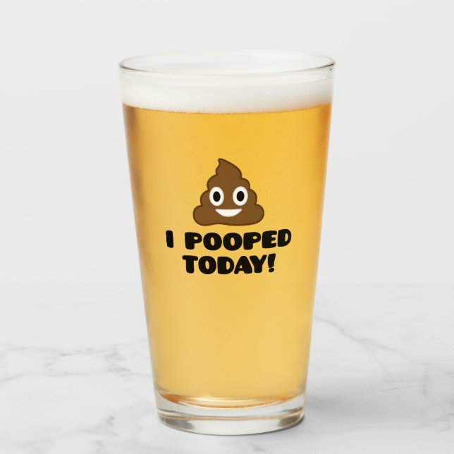 Verre J'Ai Poopé Aujourd'Hui ! (Devant (rempli))