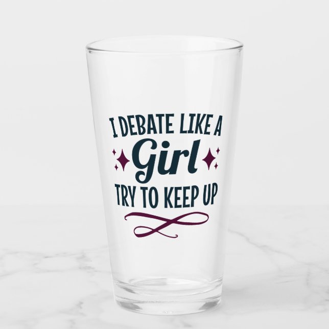 Verre Je discute comme une fille Essayez de continuer à  (Devant)