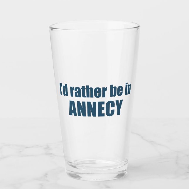 Verre Je préfère être à Annecy France (Devant)