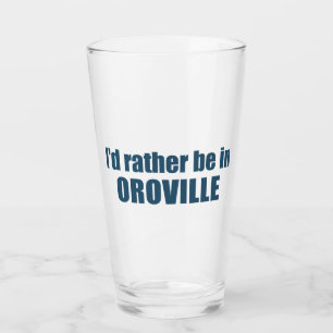 Verre Je préfère être à Oroville en Californie