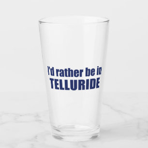 Verre Je préfère être à Telluride