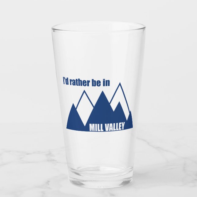 Verre Je préférerais être à Mill Valley California Mount (Devant)