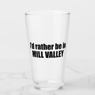 Verre Je préférerais être à Mill Valley Californie