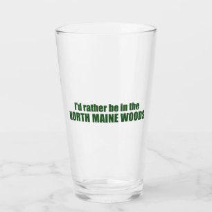 Verre Je Préférerais Être Dans Le Maine Woods Nord