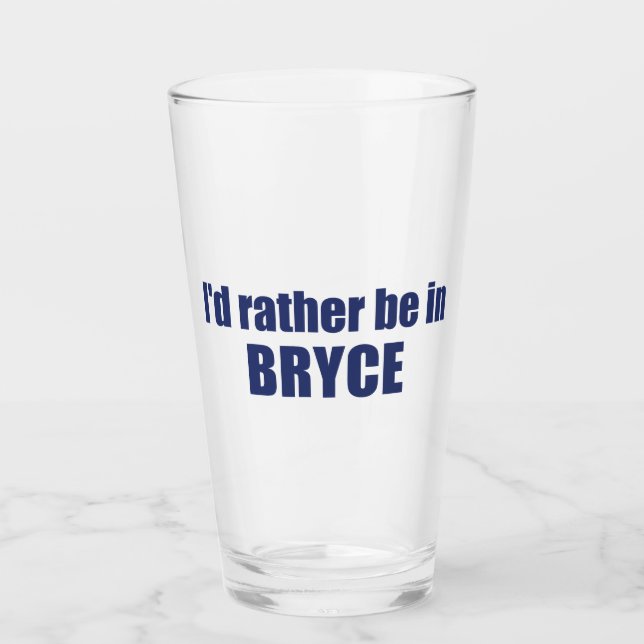Verre Je Préférerais Être Dans Le Parc National De Bryce (Devant)