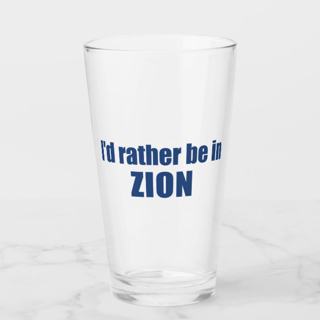 Verre Je Préférerais Être Dans Le Parc National De Sion  (Devant)