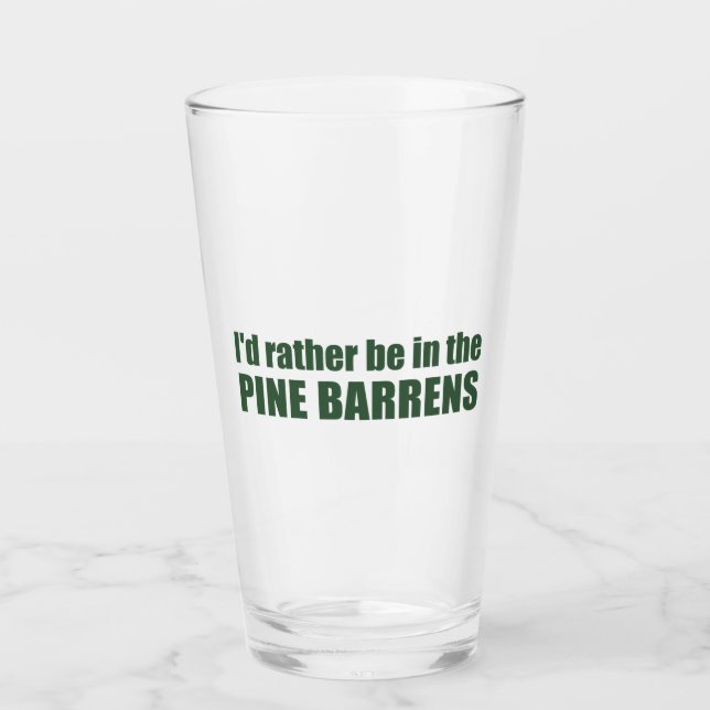 Verre Je Préférerais Être Dans Les Barrens À Pins (Devant)