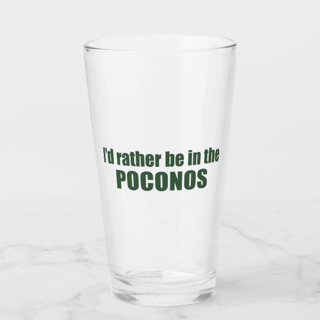 Verre Je Préférerais Être Dans Les Poconos (Devant)