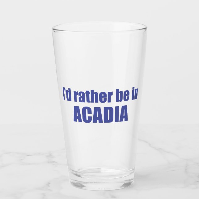 Verre Je Préférerais Être En Acadie (Devant)
