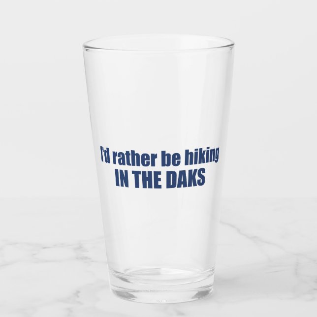 Verre Je Préférerais Être Randonnée Dans Les Adirondacks (Devant)