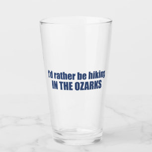 Verre Je Préférerais Être Randonnée Dans Les Ozarks