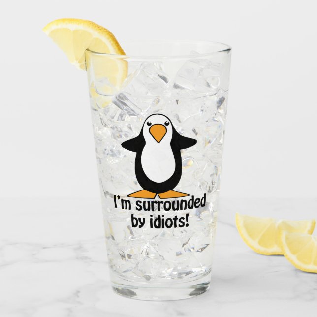 Verre Je suis entouré d'Idiots Funny Penguin (Devant glace)