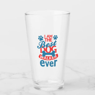 Verre Je suis le meilleur marcheur de chiens jamais été