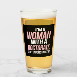 Verre Je suis une femme titulaire d'un doctorat diplômée