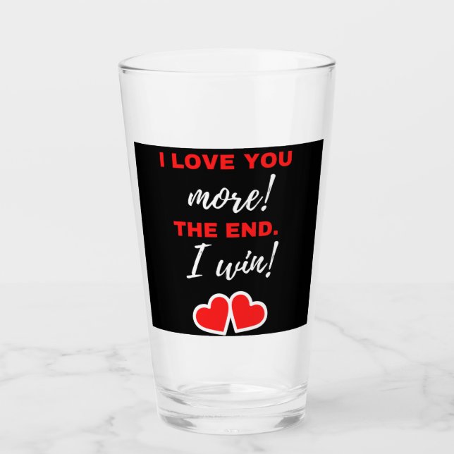 Verre Je T'Aime Plus ! La fin. J'ai gagné ! (Devant)
