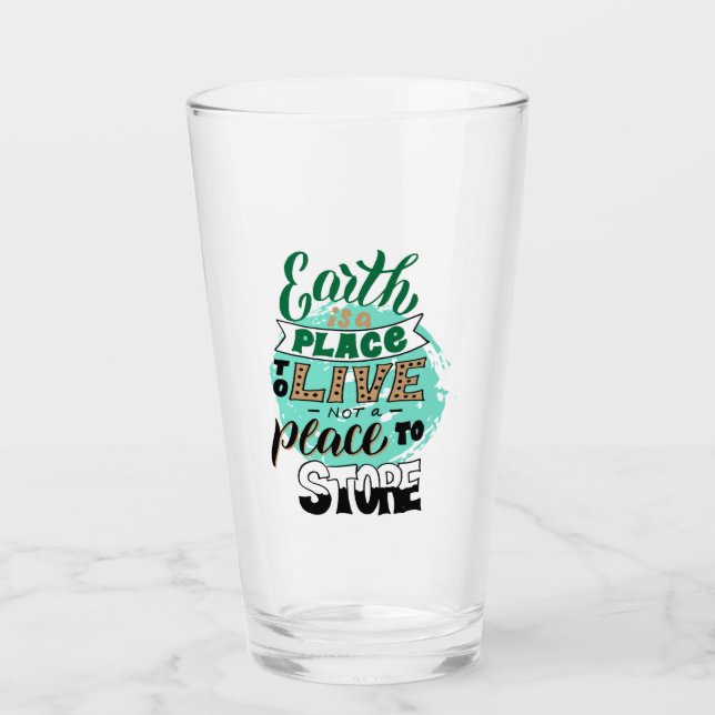 Verre La Terre Est Un Endroit Où Vivre Sans Stocker (Devant)