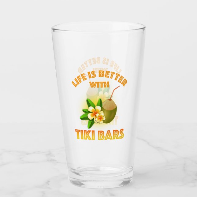 Verre La Vie Est Meilleure Avec Les Bars Tiki (Devant)