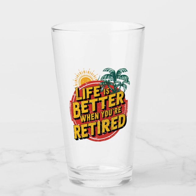 Verre La vie est meilleure quand vous êtes retraité (Devant)