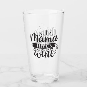 Verre Maman a besoin de vin