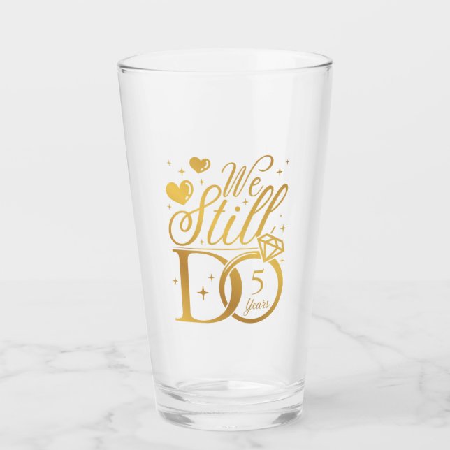 Verre Nous Faisons Encore 5 Anniversaires Mariages (Devant)