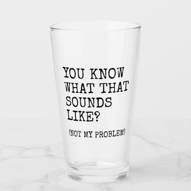 Verre Pas mon problème (Devant)