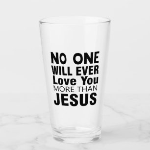 Verre Personne Ne T'Aimera Plus Que Jésus